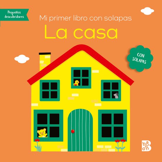 Mi Primer Libro Con Solapas - La Casa