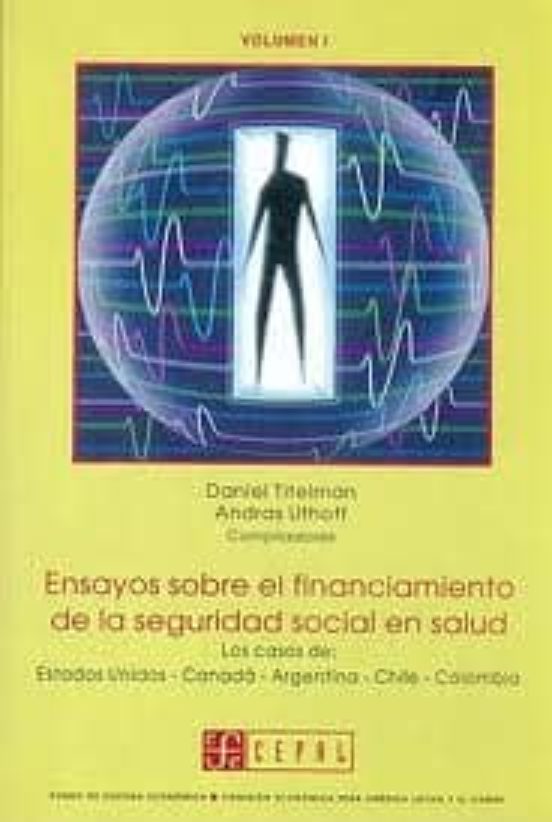Ensayos Sobre El Financiamiento De La Seguridad Social En Salud I