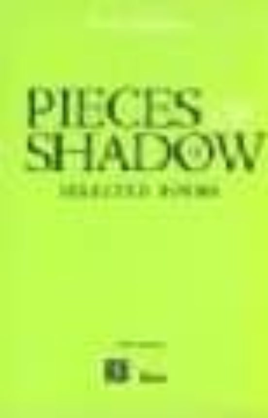 Pieces of Shadow: Selected Poems