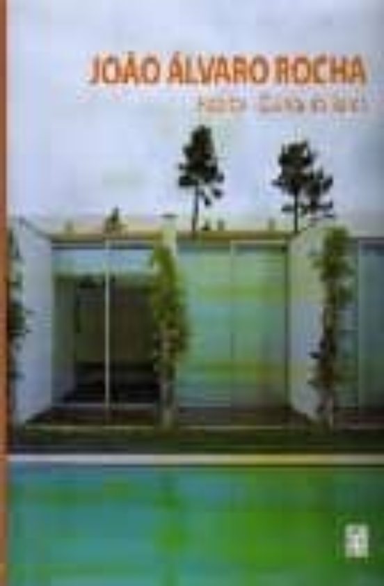Joao Alvaro Rocha: Habitar Quinta Da Barca