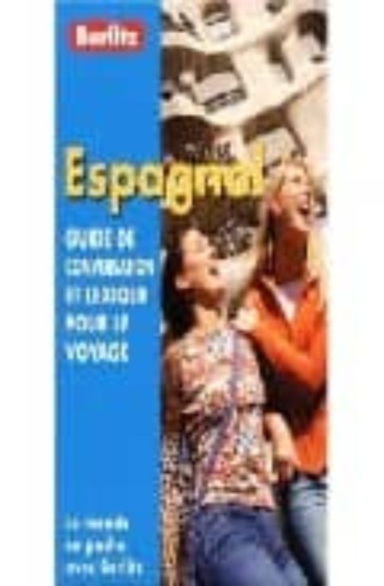 Espagnol. Guide De Conversation Et Lexique Pour Le Voyage