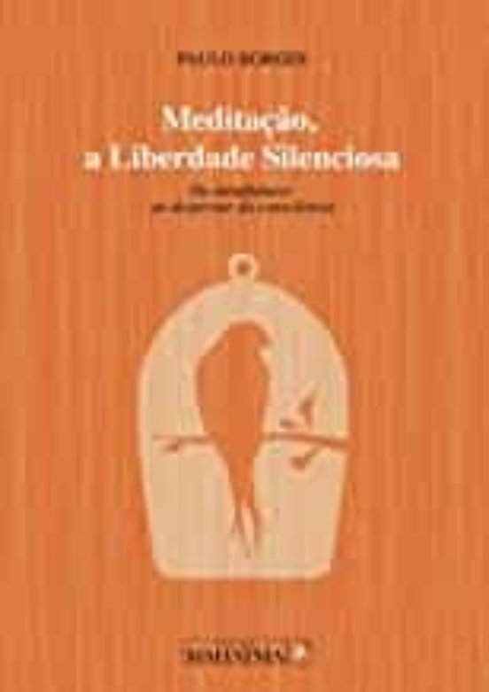 Meditaçao A Liberdade Silenciosa