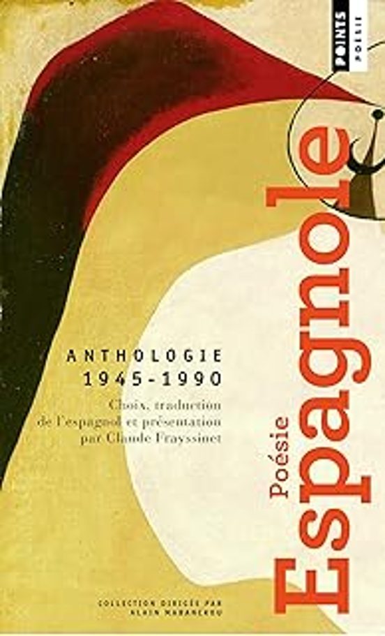 Poesie Espagnole : Anthologie 1945-1990