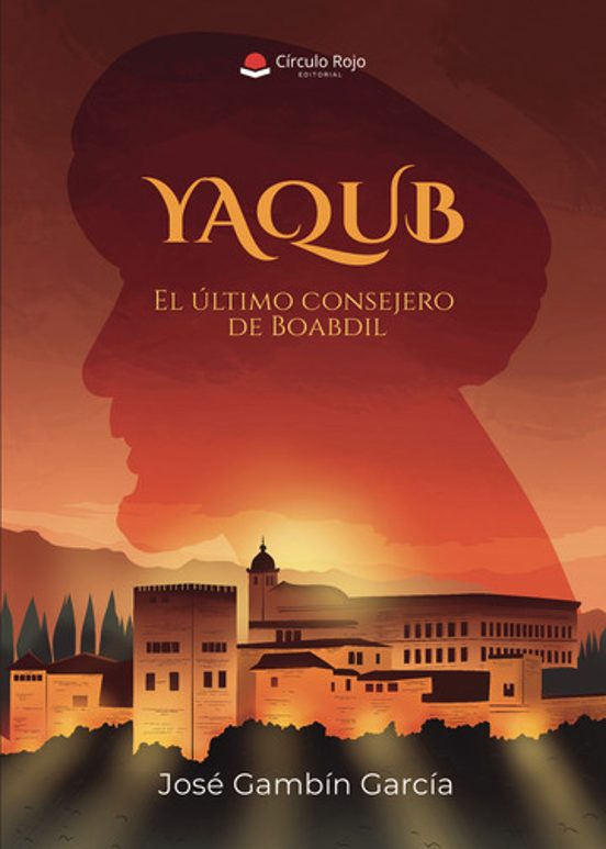 Yaqub El Último Consejero De Boabdil