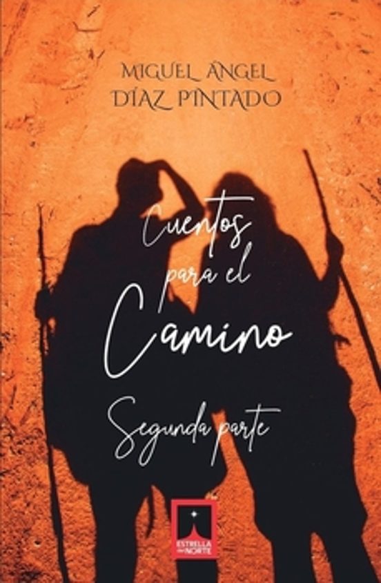 Cuentos Para El Camino. Segunda Parte