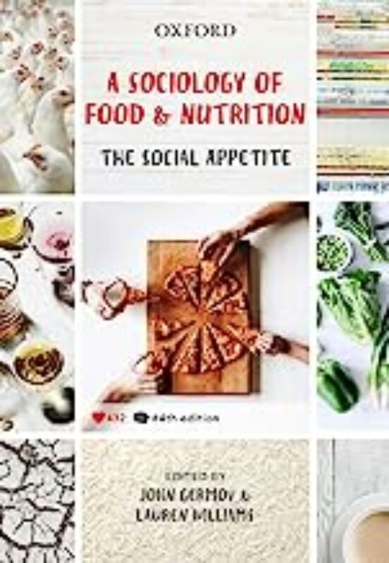 A Sociology Of Food And Nutrition: The Social Appetite