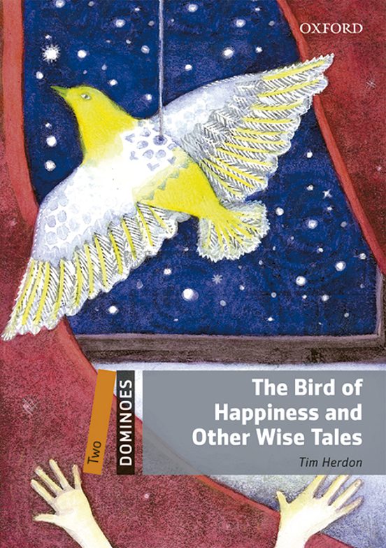 Dominoes 2. The Bird of Happiness and Other Wise Tales