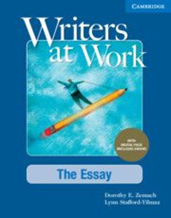 Writers at Work the Essay Student S Book With Digital Pack