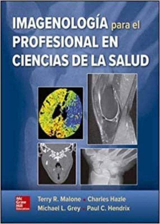 Imagenología Para El Profesional En Ciencias De Las Salud 1ª Ed
