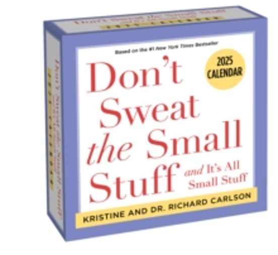 Dont Sweat The Small Stuff 2025 Day-to-day Calendar