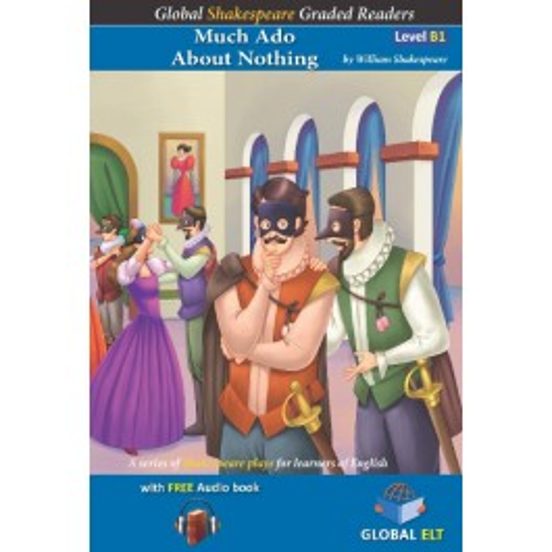 Much Ado About Nothing Global Shakespeare. Level A2