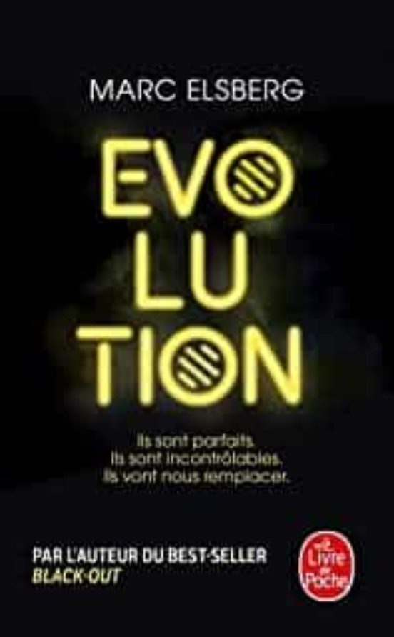 Evolution: Ils Sont Parfaits Ils Sont Incontrôlables Ils Vont Nous Rem
