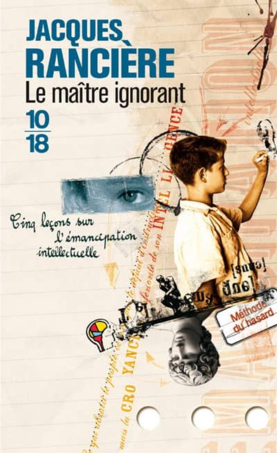 Le Maître Ignorant: Cinq Leçons Sur L Émancipation Intellectuelle