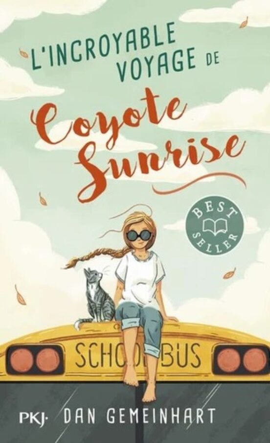 L Incroyable Voyage De Coyote Sunrise