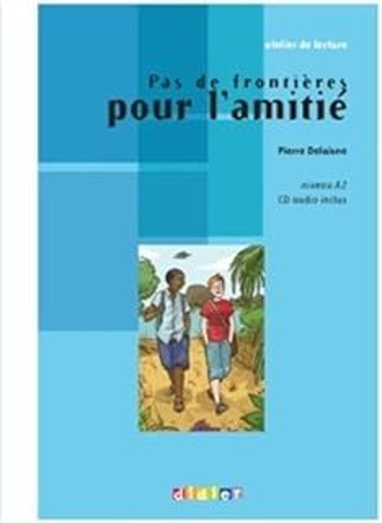 Pas De Frontières Pour L Amitié: Niveau A2