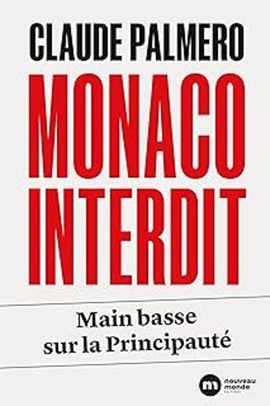 Monaco Interdit: Main Basse Sur la Principauté
