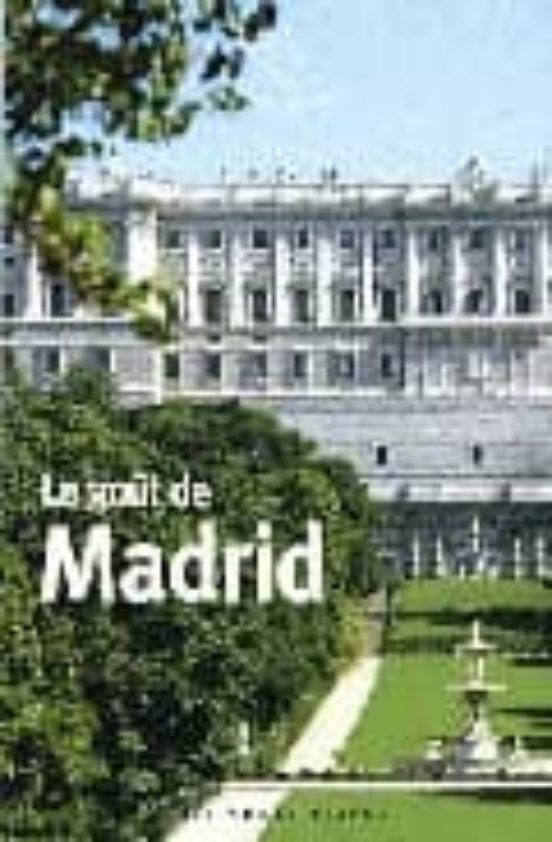 Le Gout De Madrid