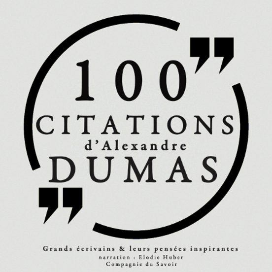 100 Citations D'Alexandre Dumas Père