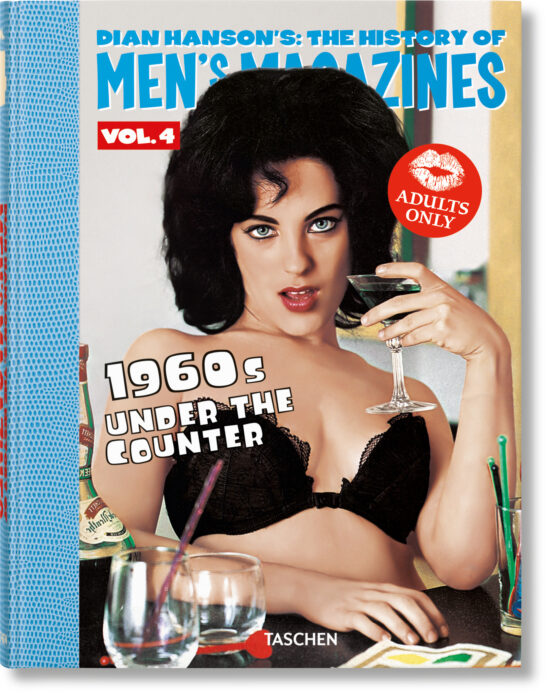 Dian Hanson S: The History Of Men;s Magazines. Vol 4 1960s Under The C