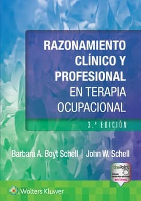 Razonamiento Clínico Y Profesional En Terapia Ocupacional