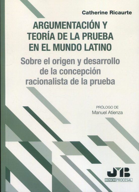Argumentación Y Teoría De La Prueba En El Mundo Latino. Sobre El Orige