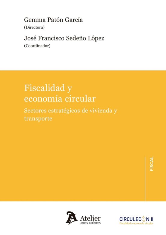 Fiscalidad Y Economía Circular. Sectores Estratégicos De Vivienda Y Tr