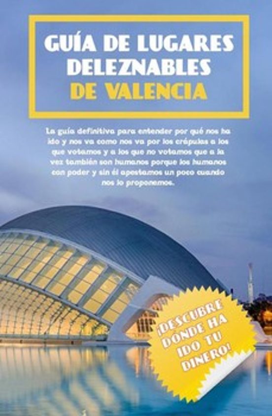Guía De Lugares Deleznables De Valencia