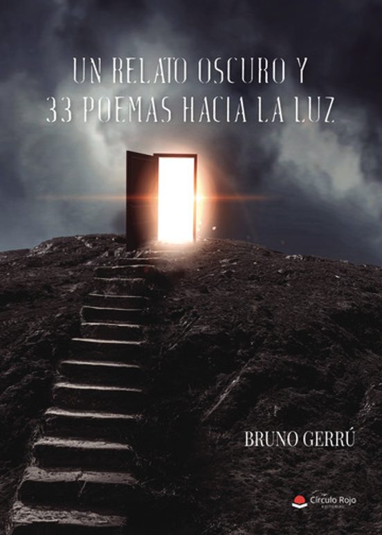 Un relato oscuro y 33 poemas hacia la luz