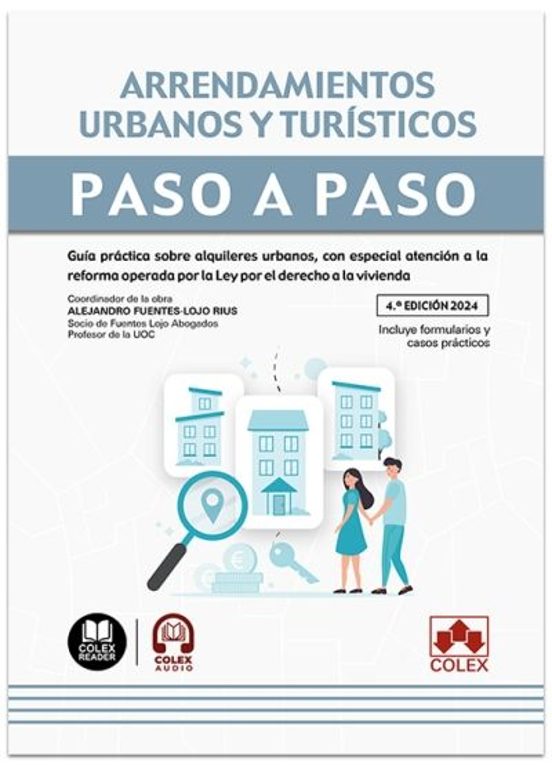 Arrendamientos Urbanos Y Turísticos. Paso A Paso. 2024