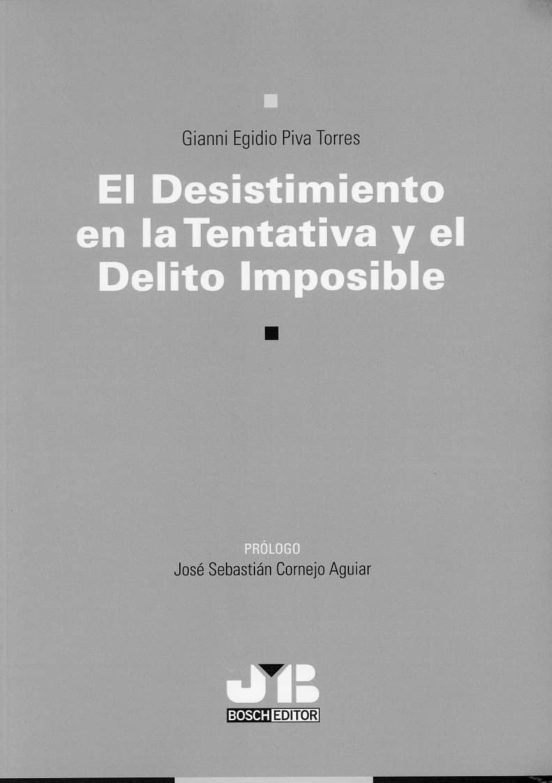 El Desistimiento En La Tentativa Y El Delito Imposible