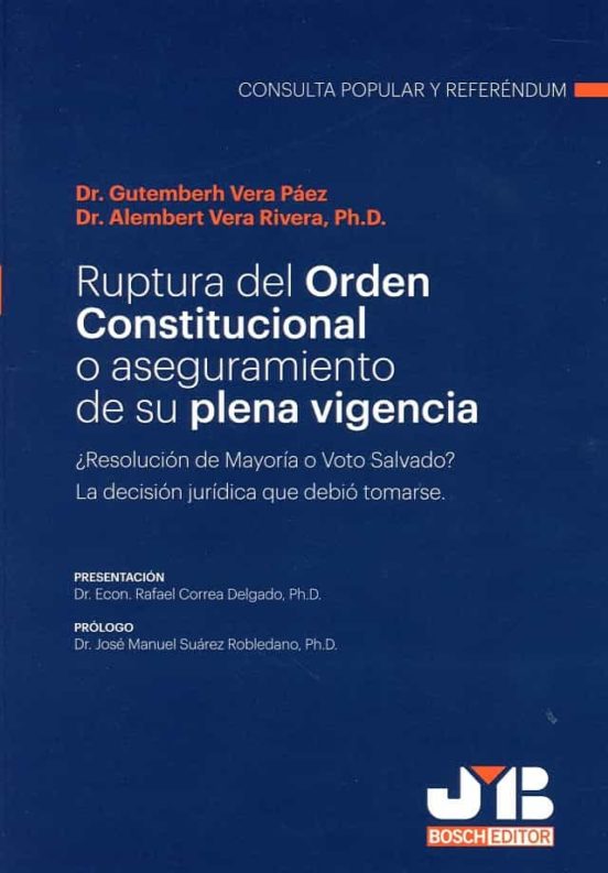 Ruptura Del Orden Constitucional O Aseguramiento De Su Plena Vigencia