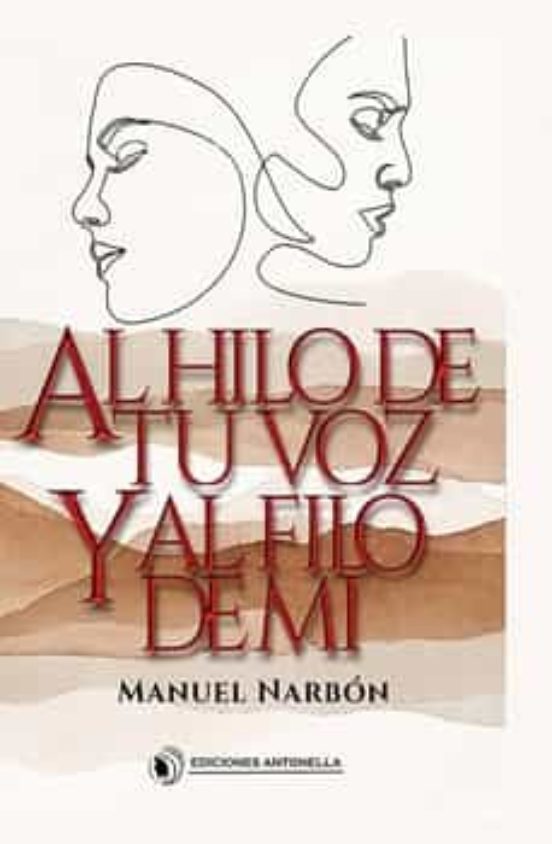 Al hilo de tu voz y al filo de mi