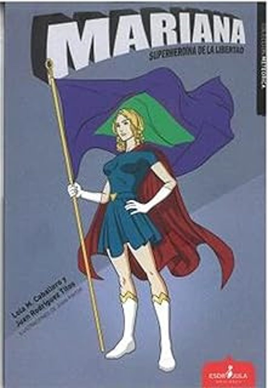 Mariana Superheroína De La Libertad