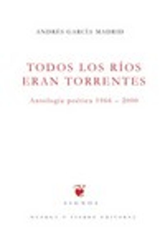Todos los ríos eran torrentes