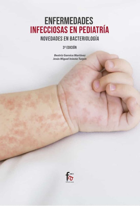 Enfermedades Infecciosas En Pediatría. Novedades En Bacteriología. 3.ª Edición