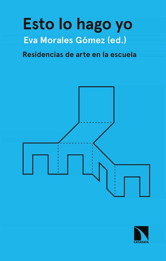 Esto Lo Hago Yo: Residencias De Arte En La Escuela