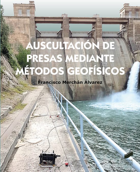 Auscultación De Presas Mediante Métodos Geofísicos