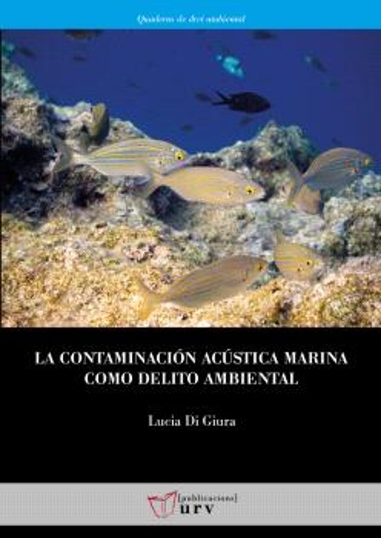 La Contaminación Acústica Marina Como Delito Ambiental