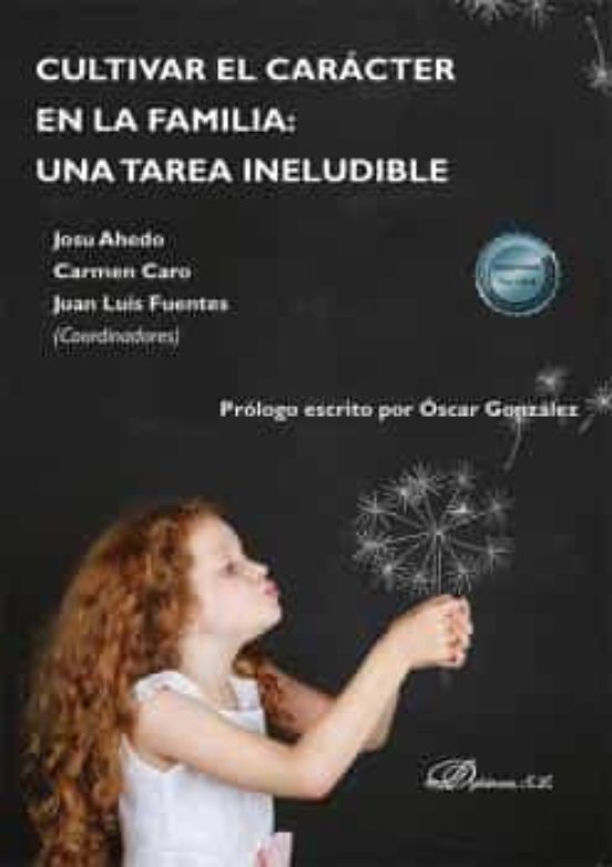 Cultivar El Carácter En La Familia: Una Tarea Ineludible