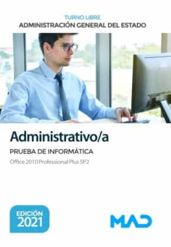 Administrativo De La Administración General Del Estado . Prueba De Informática Office 2010 Professional Plus SP2