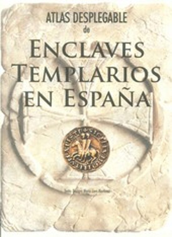 Atlas Desplegable De Enclaves Templarios En España