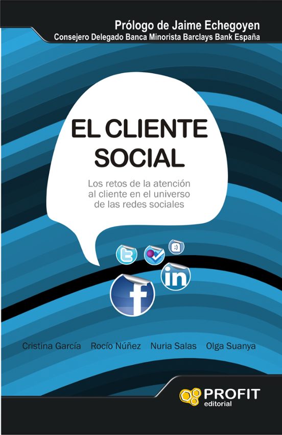 El Cliente Social: Los Retos De La Atencion Al Cliente En El Univ Erso
