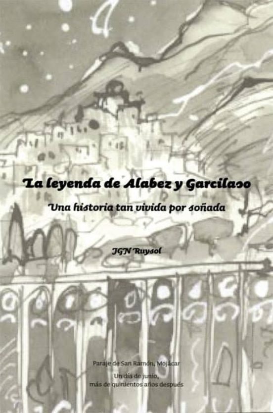 La Leyenda De Alabez Y Garcilaso