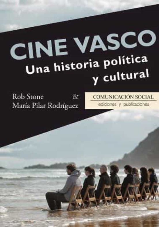 Cine Vasco. Una Historia Política Y Cultural