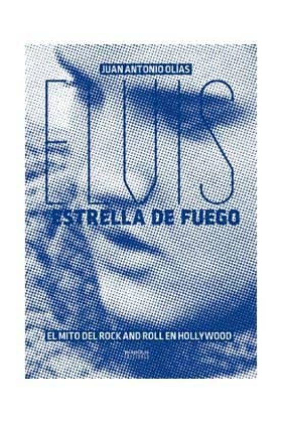 Elvis Estrella De Fuego: El Mito Del Rock And Roll En Hollywood