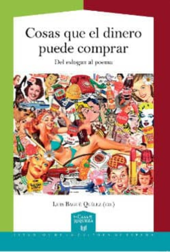 Cosas Que El Dinero Puede Comprar: Del Eslogan Al Poema