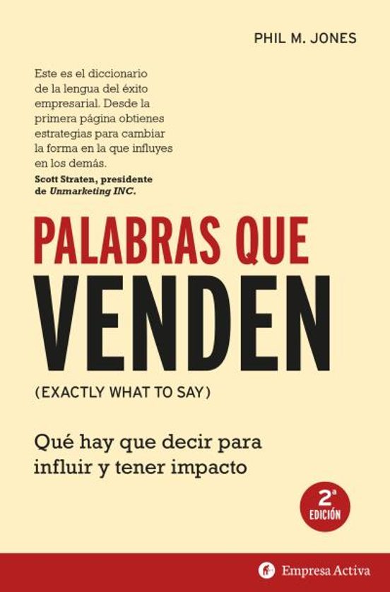 Palabras Que Venden: Que Hay Que Decir Para Influir Y Tener Impacto