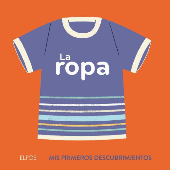 La Ropa: Mis Primeros Descubrimientos