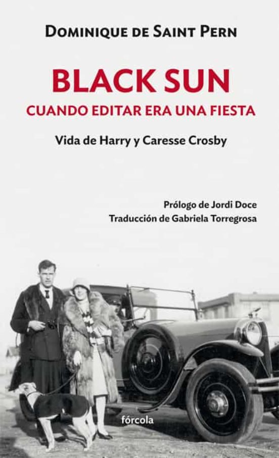 Black Sun: Cuando Editar Era Una Fiesta: Vida De Harry Y Caresse Crosb