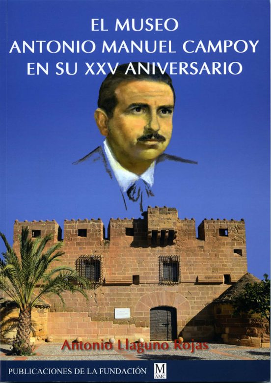 El Museo Antonio Manuel Campoy En Su XXV Aniversario